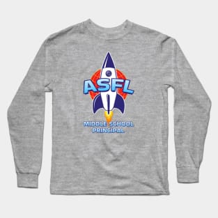 ASFL MIDDLE SCHOOL PRINCIPAL Long Sleeve T-Shirt